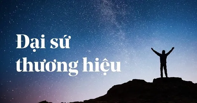 Brand Ambassador mang lại nhiều lợi ích cho doanh nghiệp Brand Ambassador mang lại nhiều lợi ích cho doanh nghiệp