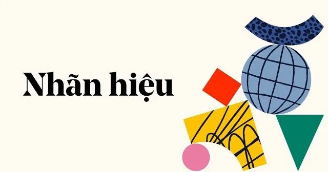 Nhãn hiệu là yếu tố cốt lõi xây dựng nên uy tín doanh nghiệp Nhãn hiệu là yếu tố cốt lõi xây dựng nên uy tín doanh nghiệp