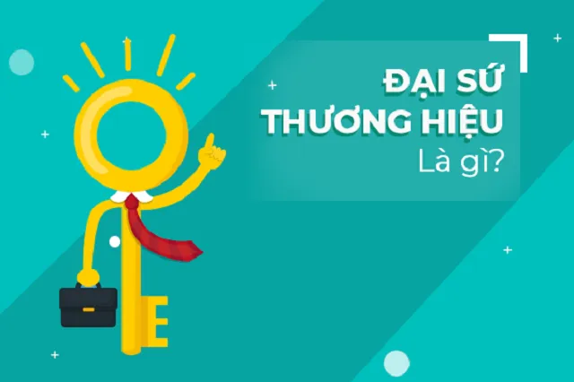 Tìm hiểu đại sứ thương hiệu là gì?