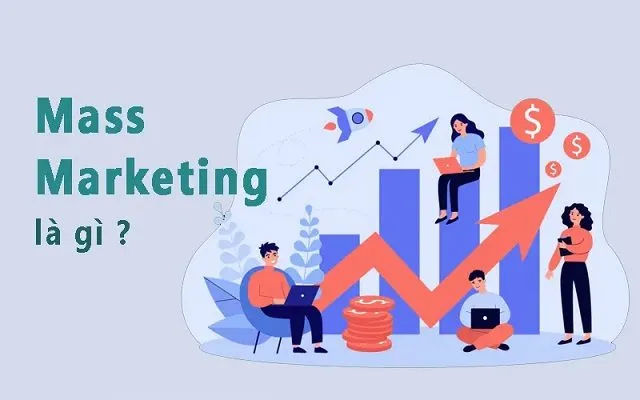 Tìm hiểu Mass Marketing là gì?